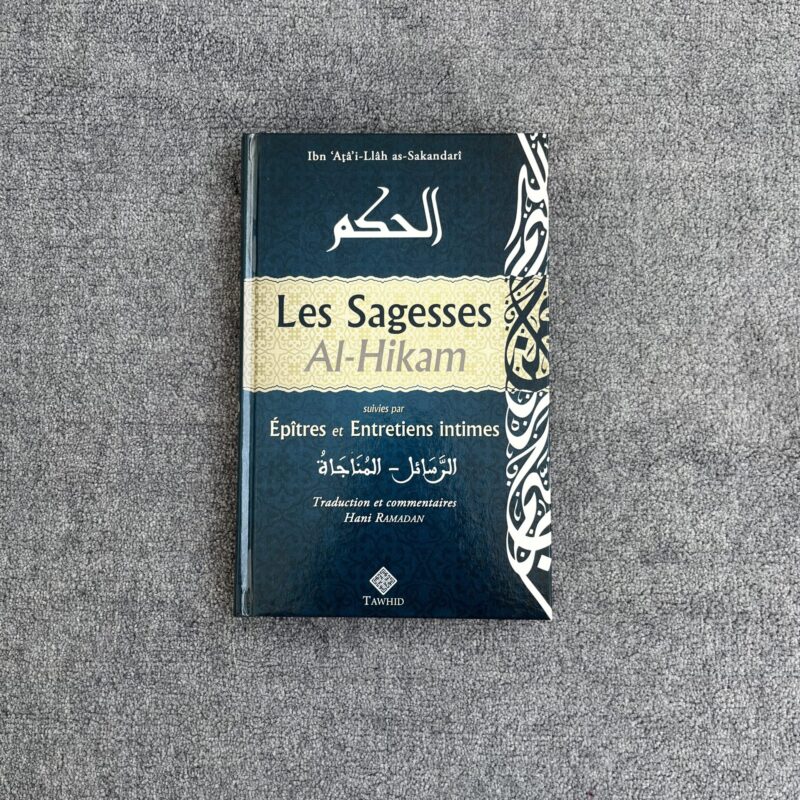 Les Sagesses (Al-Hikam) - Ibn 'Atâi-Llâh as-Sakandari